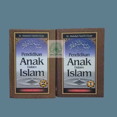 Buku Pendidikan Anak dalam Islam (2 Jilid) - Tarbiyatul Aulad fil Islam - Abdullah Nashih Ulwan Ori