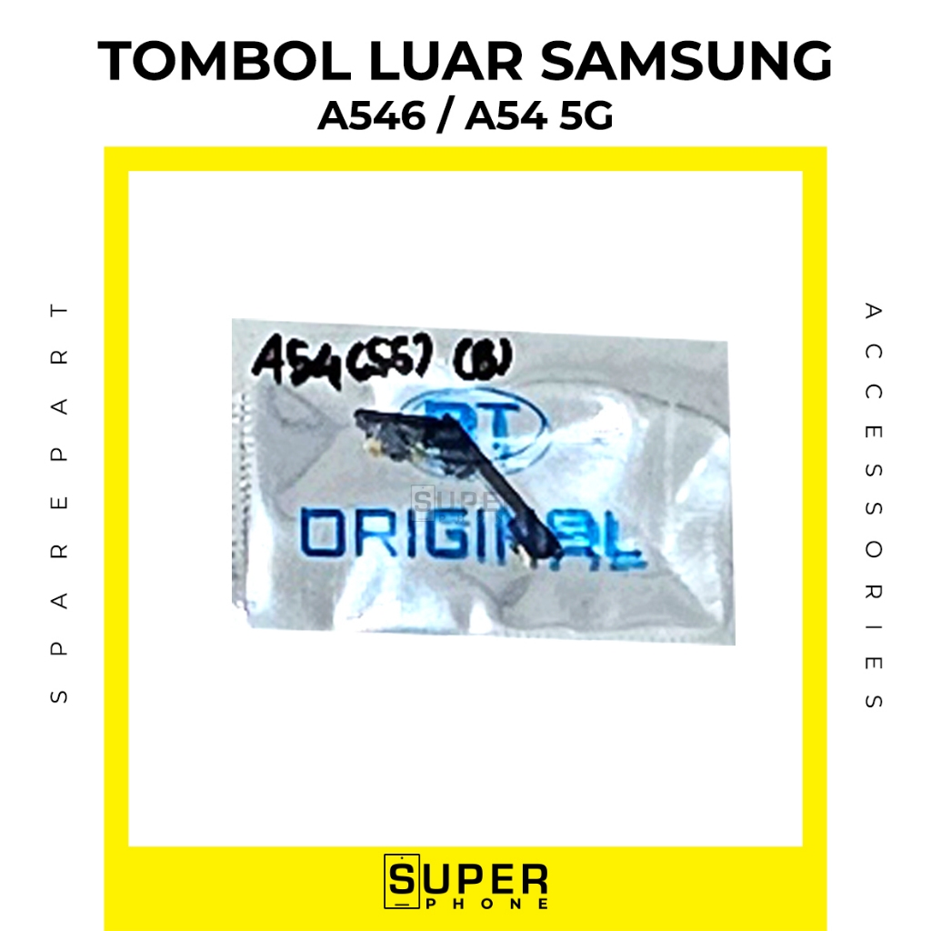 Tombol luar ON OFF + VOLUME SAMSUNG A546 / A54 4G