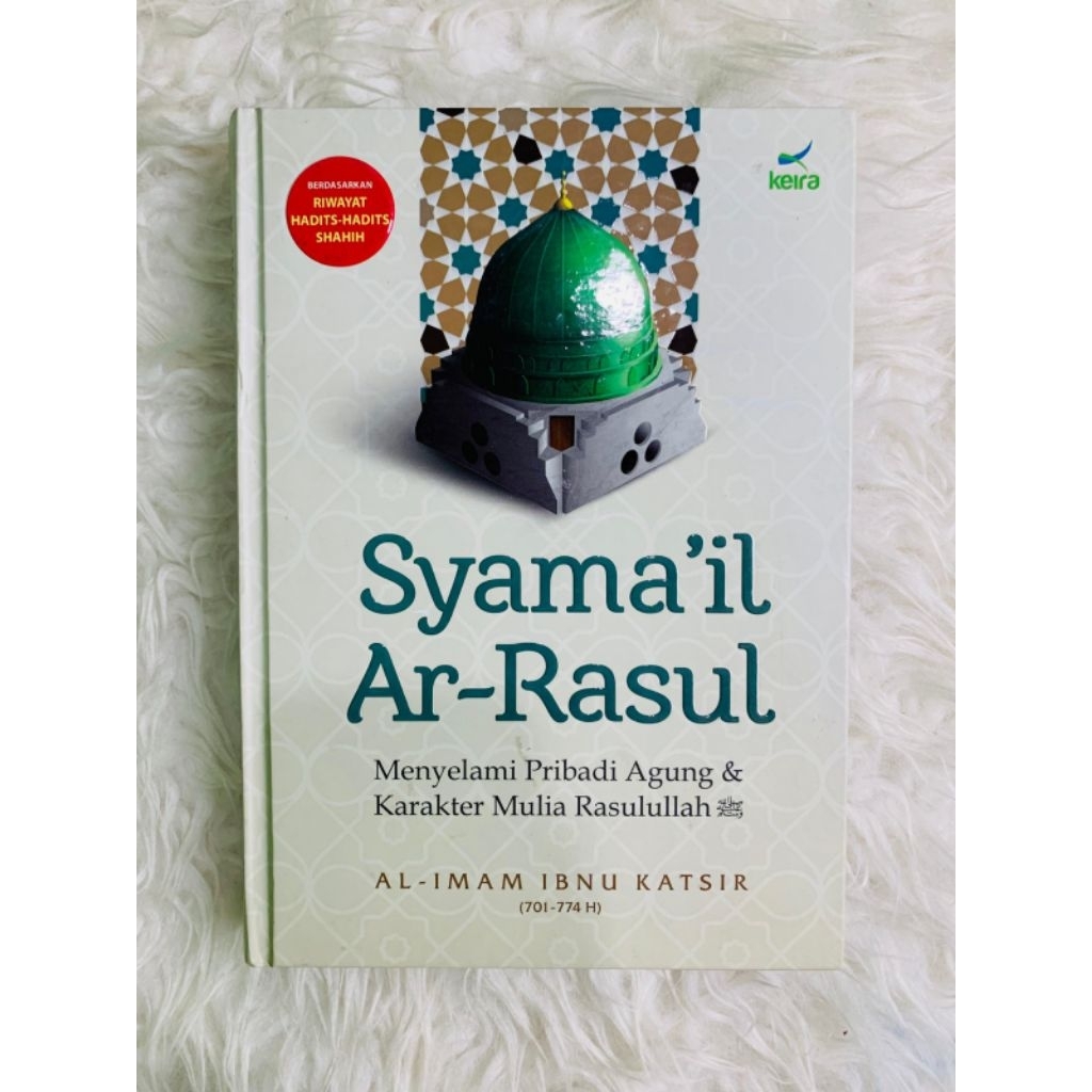 Syamail Ar-Rasul - Al-Imam Ibnu Katsir - Syama'il Rosul