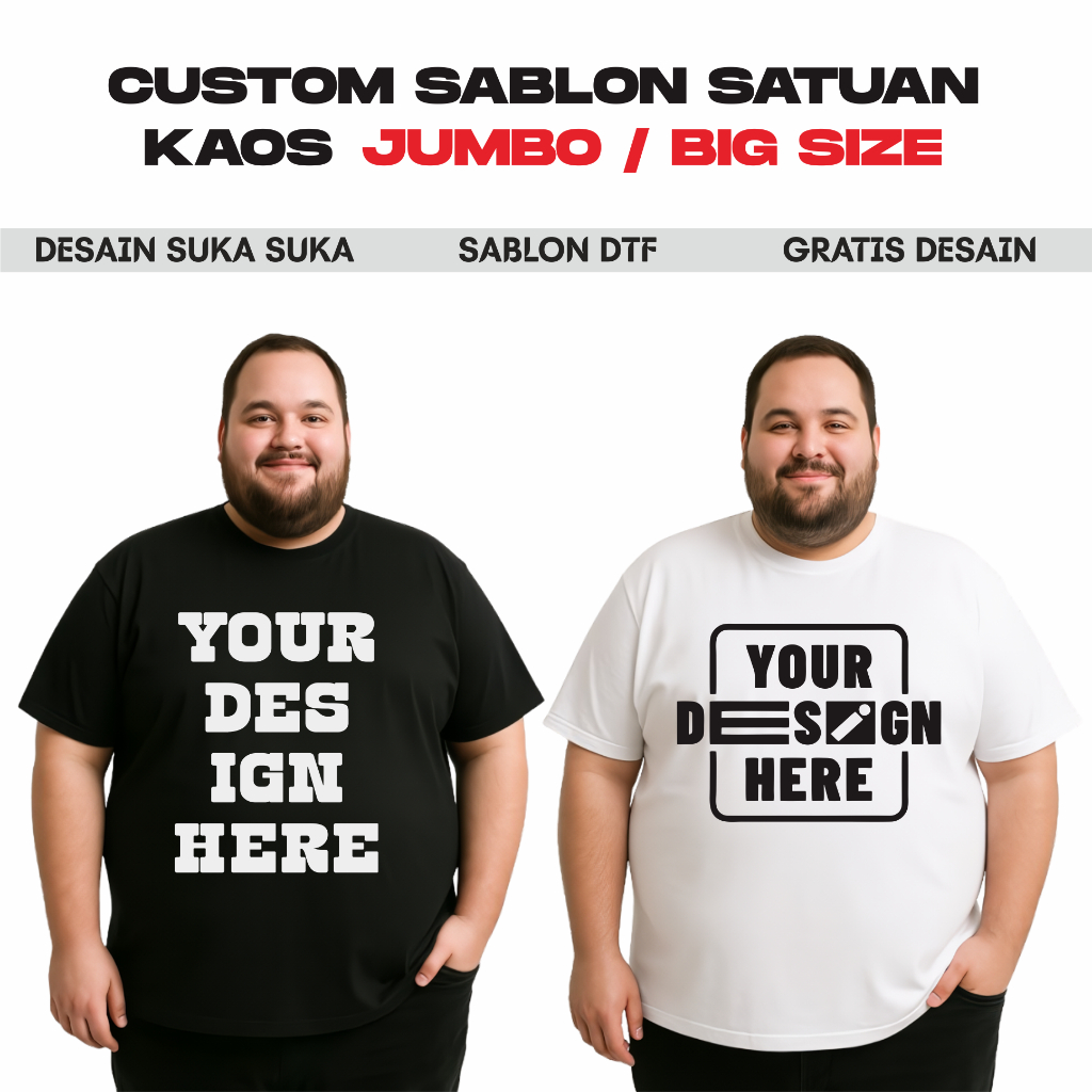 Kaos Jumbo Sablon Custom Desain Sendiri - Bahan Cotton Comfy, Katun Combed, Ukuran Besar