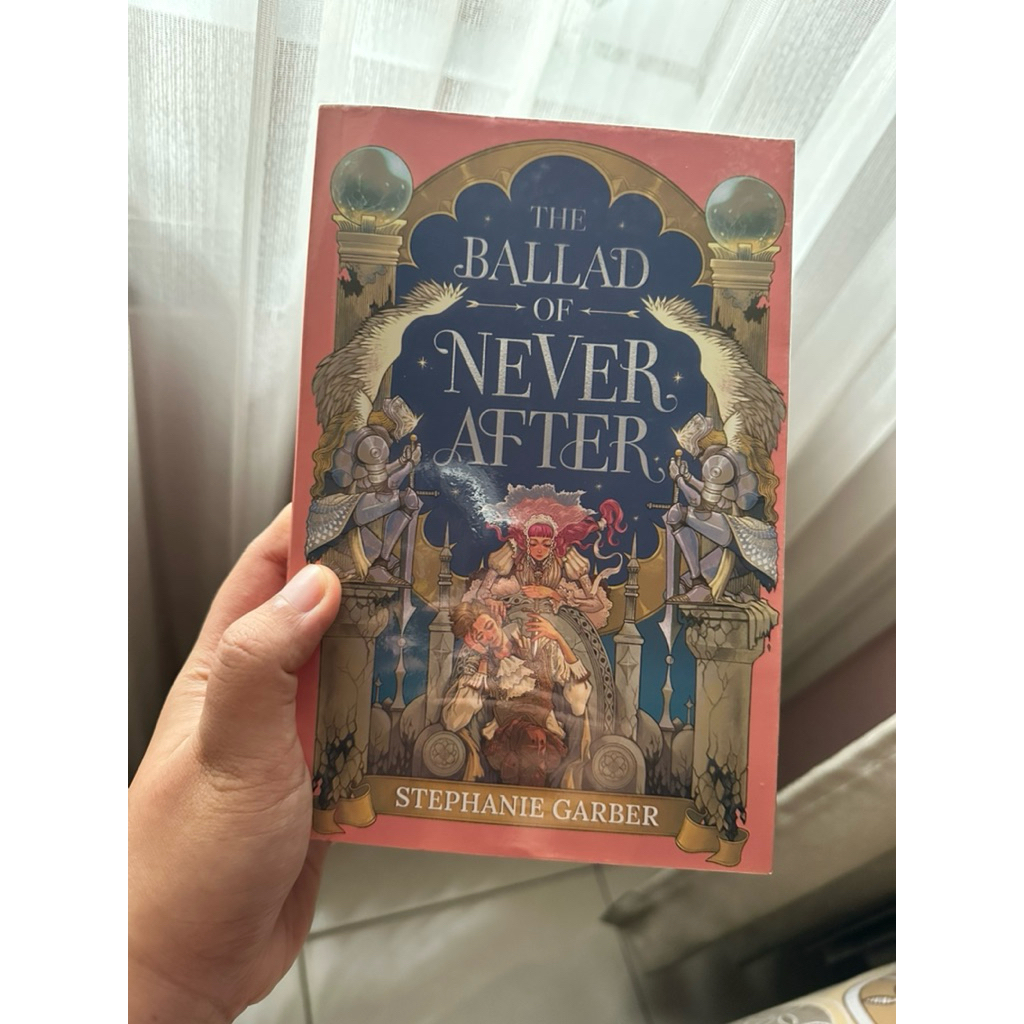 THE BALLAD OF NEVER AFTER STEPHANIE GARBER MIZAN INDONESIA PRELOVED