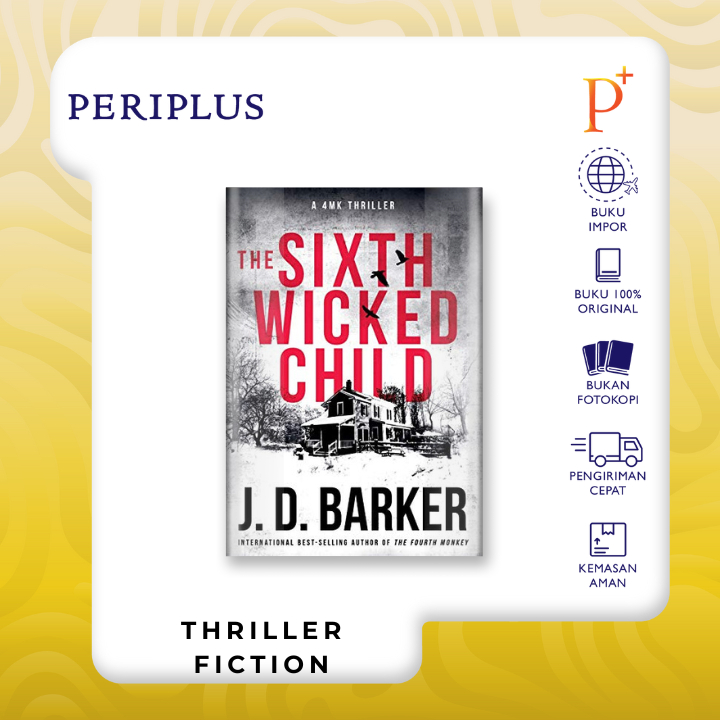 The Sixth Wicked Child A 4MK Thriller Book 3 by J.D. Barker - 9780990694977