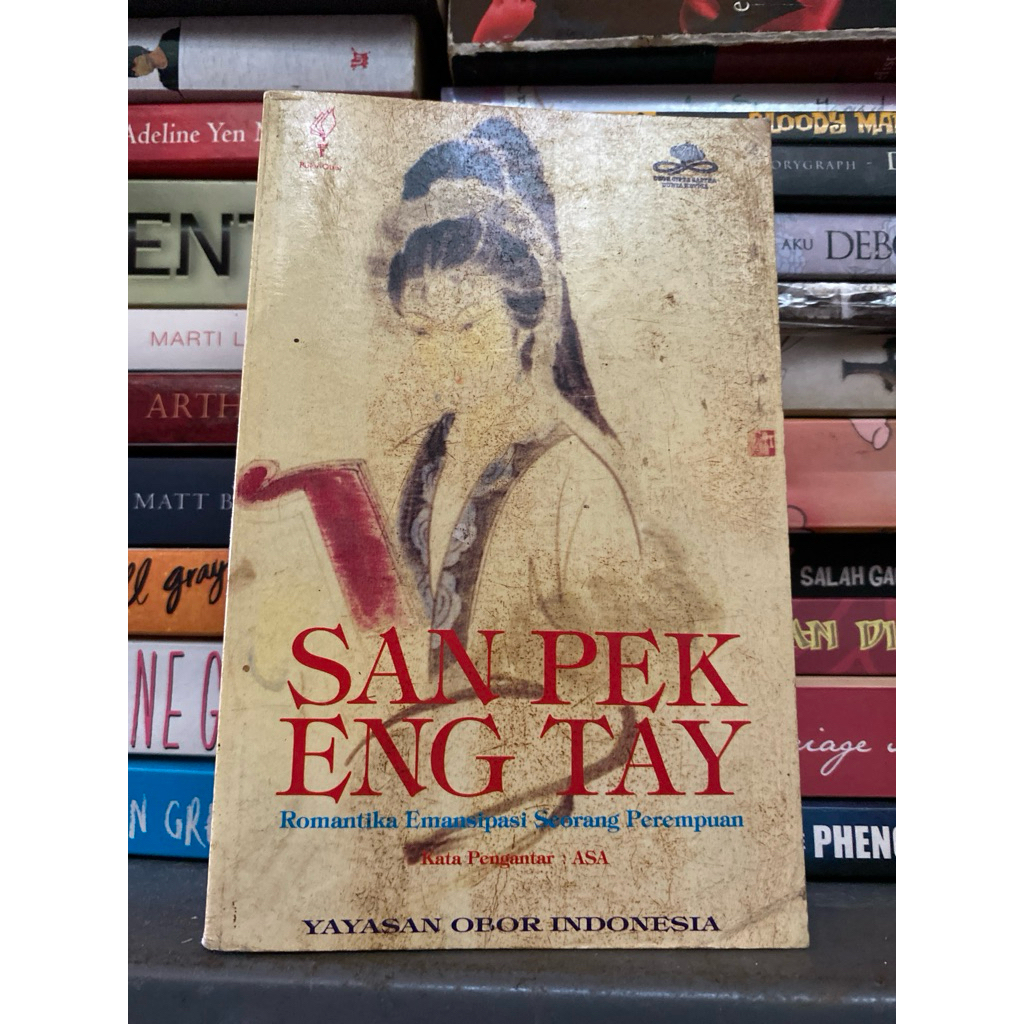 SAN PEK ENG TAY ROMANTIKA EMANSIPASI SEORANG PEREMPUAN