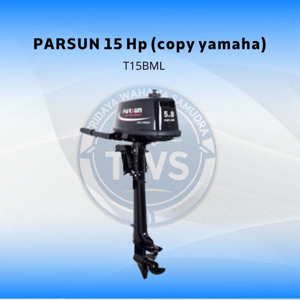 Mesin Tempel Parsun Outboard Engine 15HP T15BML (Copy Yamaha)