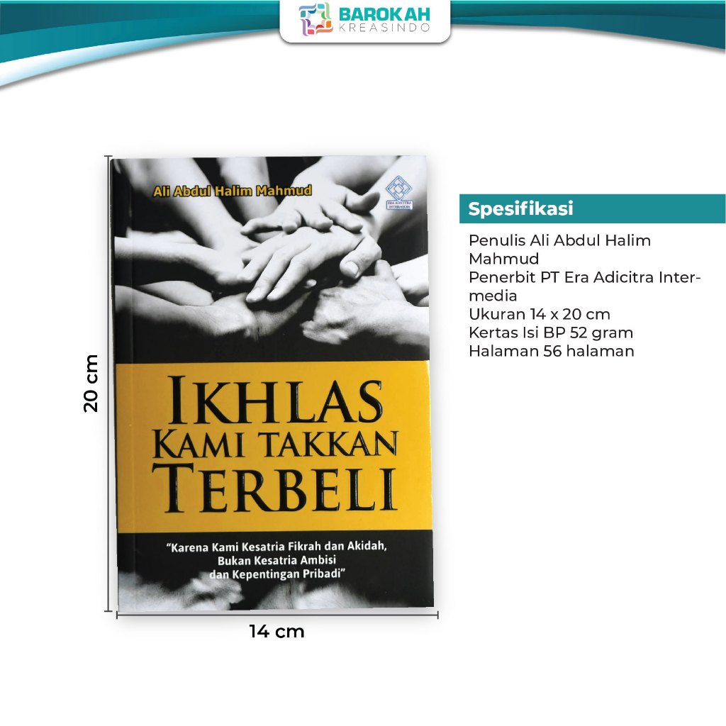 Buku Ikhlas Kami Takkan Terbeli Karya Ali Abdul Halim Mahmud Penerbit Era Adicitra