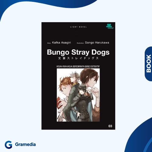 Gramedia Medan - Bungo Stray Dogs 3 - Kisah Rahasia Berdirinya Biro Detektif