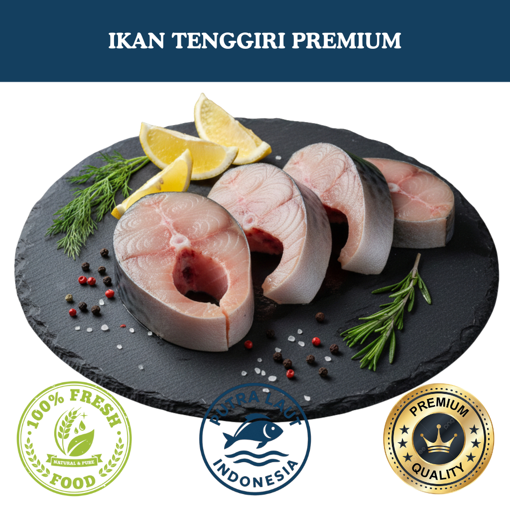 PUTRA LAUT INDONESIA IKAN TENGGIRI PREMIUM STEAK IKAN TENGGIRI STEAK IKAN TENGGIRI FRESH IKAN TENGGI