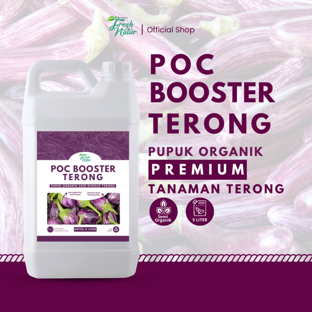 POC BOOSTER TERONG 5 LITER - Pupuk Organik Cair dan ZPT Khusus Pelebat Tanaman Terong [BISA COD]