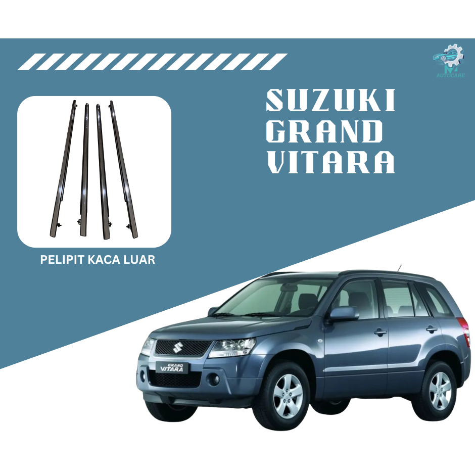 Pelipit Kaca Luar Suzuki Grand Vitara – 1 Set 4 Pcs | Pelipit Kaca Pintu Depan & Belakang Mobil Gran
