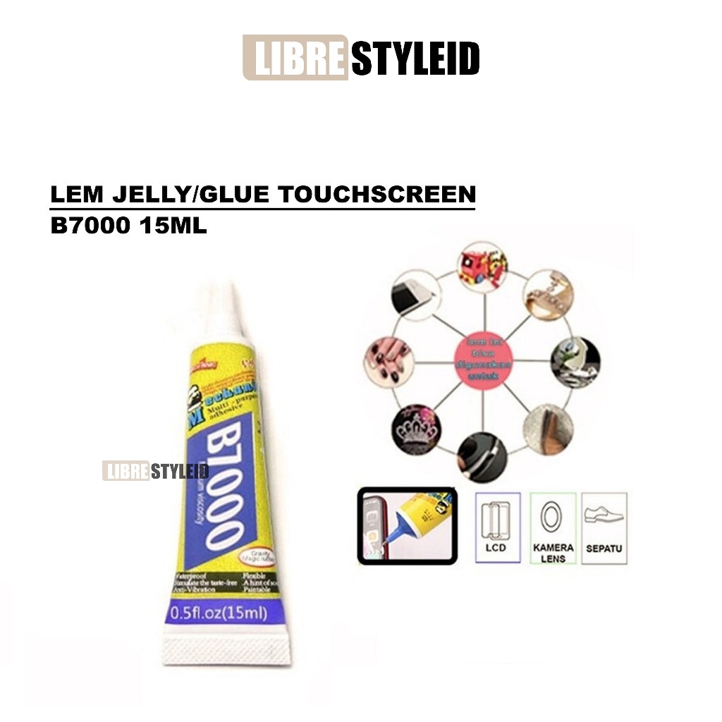 LEM JELLY/GLUE TOUCHSCREEN/LCD MECHANIC B7000 15ML ORIGINAL
