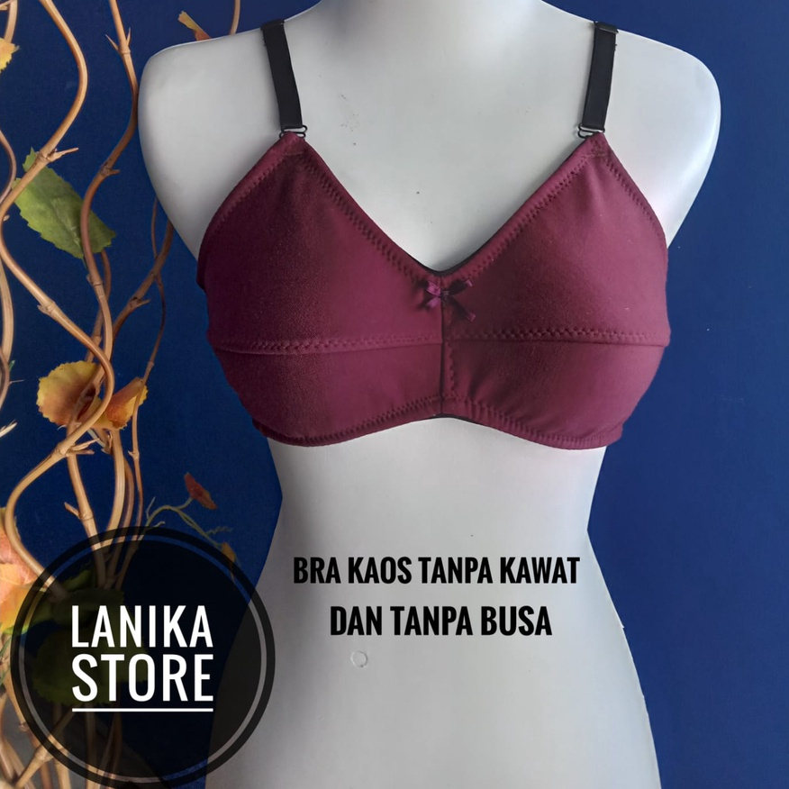 LANIKA Bra Kaos Tanpa Kawat Tanpa Busa Bra Size 34 - 44 Cantik Nyaman
