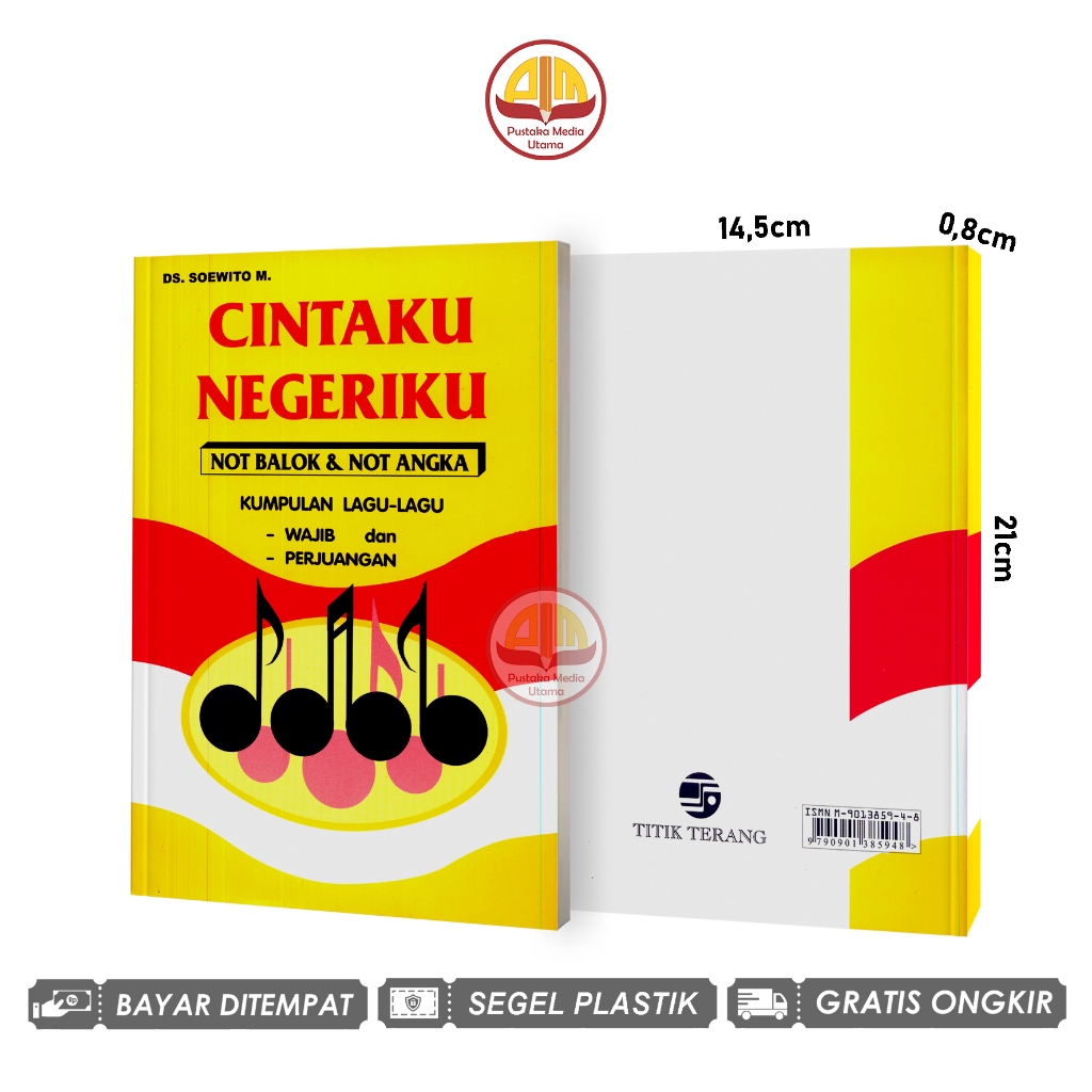 Cintaku Negeriku Not Balok & Not Angka Kumpulan Lagu-lagu Wajib dan Perjuangan
