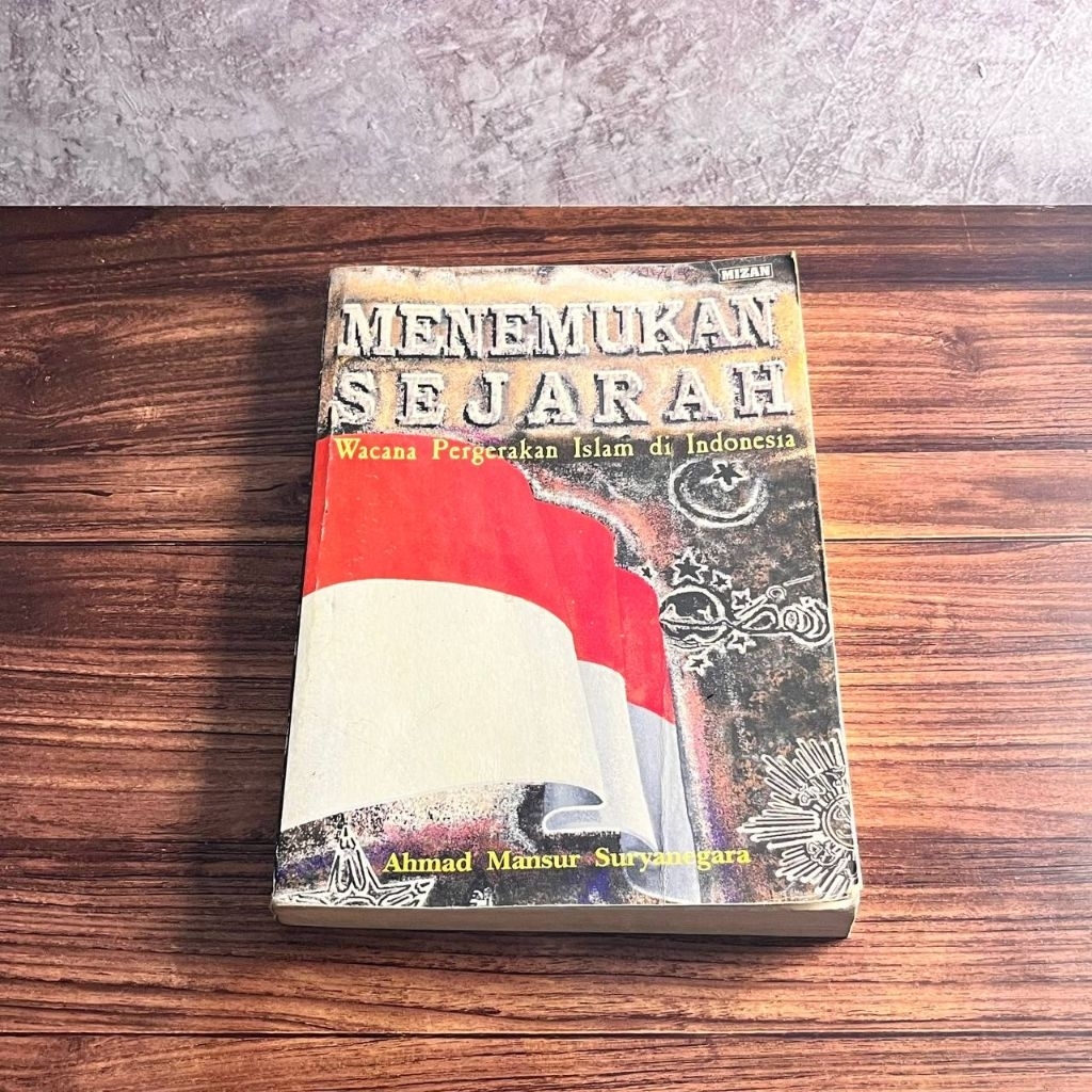 [Buku, Original] Menemukan Sejarah Wacana Pergerakan Islam di Indonesia - Ahmad Mansur Suryanegara