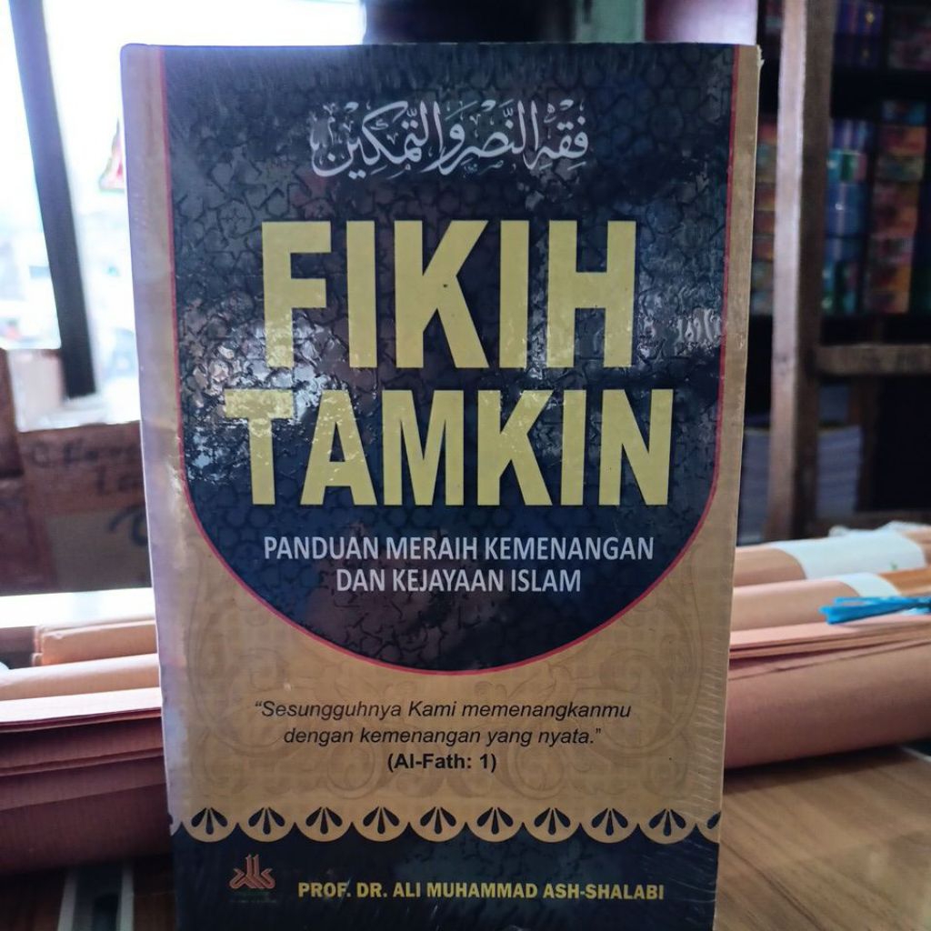 Fikih Tamkin ( Panduan Meraih Kemenangan dan Kejayaan Islam)