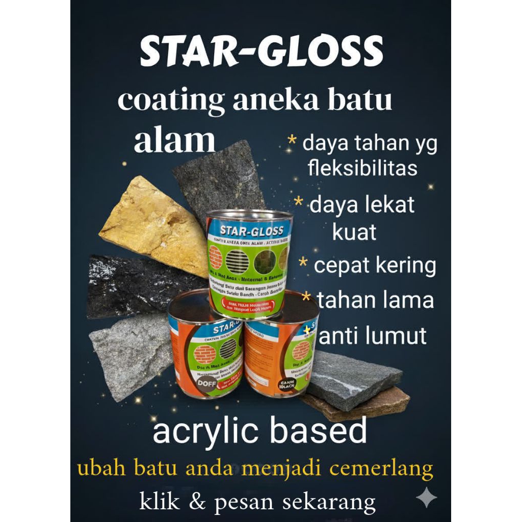 STAR-GLOSS coating aneka batu alam,andesit,Palimanan dll.
