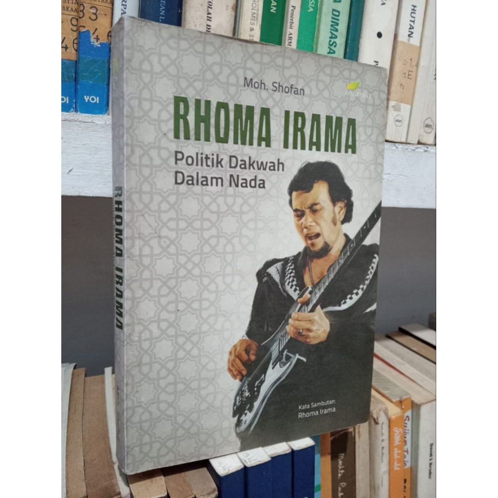 RHOMA IRAMA : POLITIK DAKWAH DALAM NADA