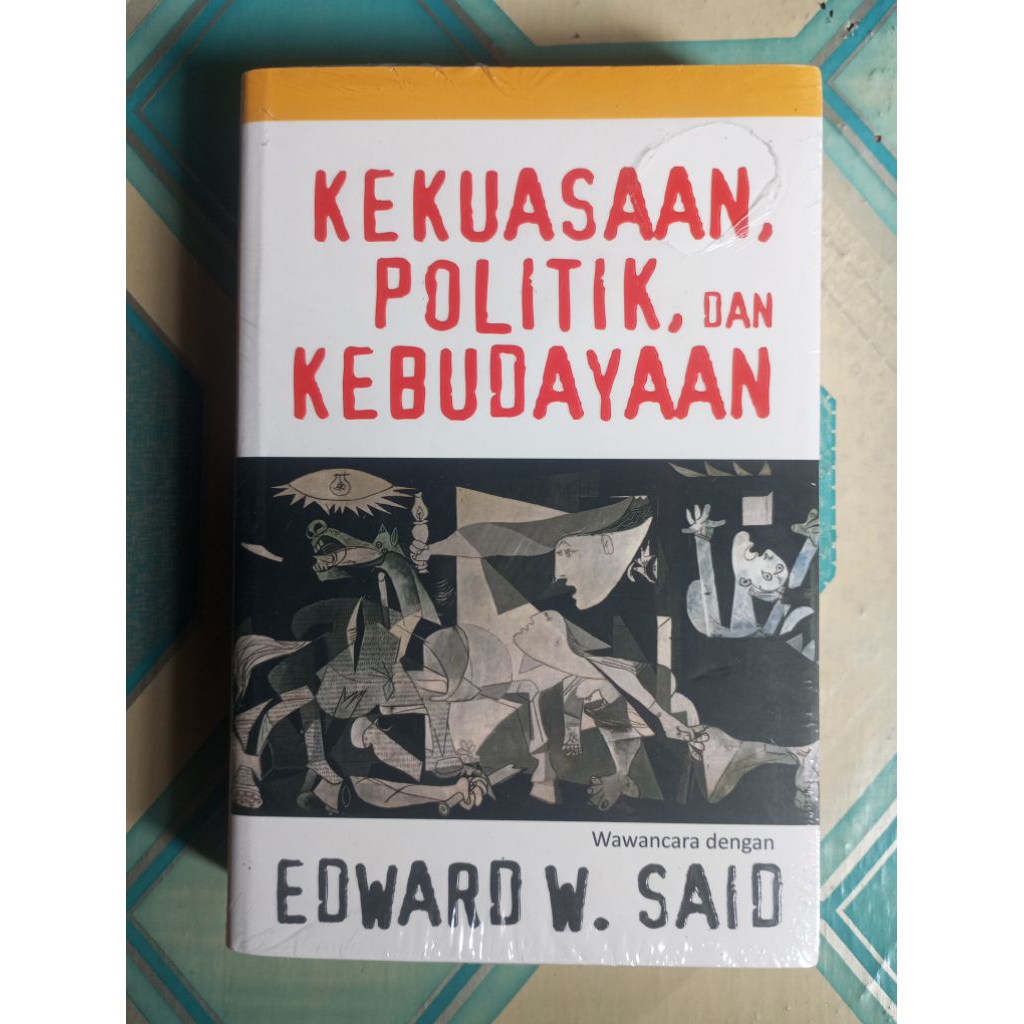 Edward W Said - Kekuasaan, Politik, dan Kebudayaan