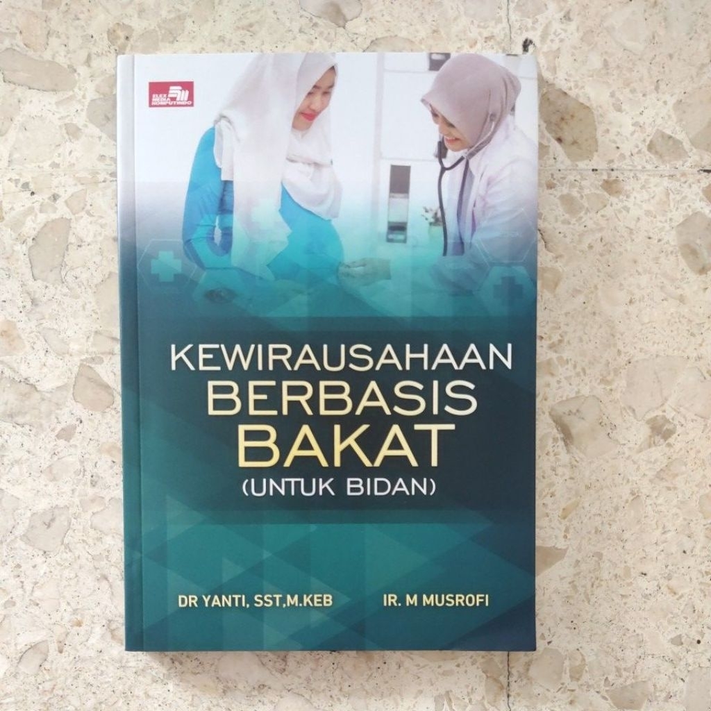BUKU MOTIVASI / PENGEMBANGAN DIRI / KEWIRAUSAHAAN BERBASIS BAKAT (UNTUK BIDAN) / PRODUK ASLI ORIGINA