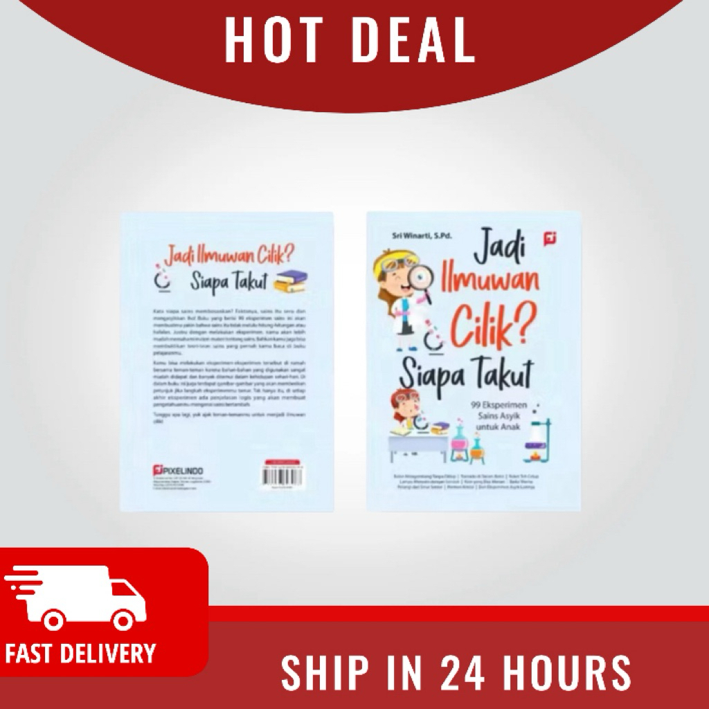 Buku Jadi Ilmuwan Cilik ? Siapa Takut - 99 Eksperimen Sains Asyik untuk Anak