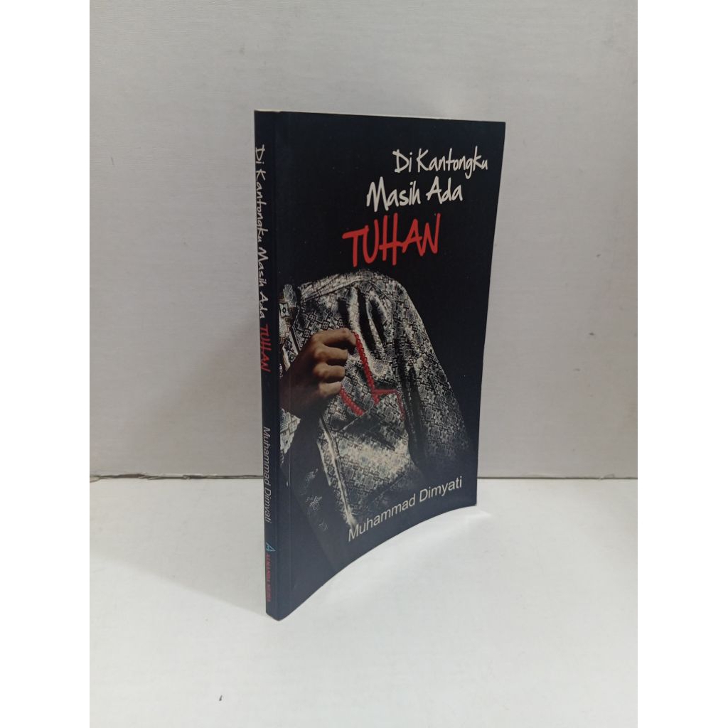 Di Kantongku Masih Ada Tuhan By Muhammad Dimyati