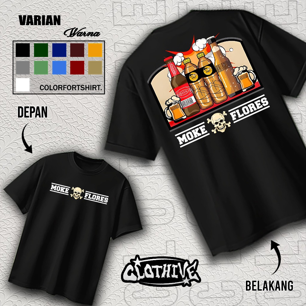 KAOS CLOTHIVE- KAOS MOKE FLORES - KAOS MOKE FLORES PRIA DAN WANITA - TERBARU DAN TERLARIS