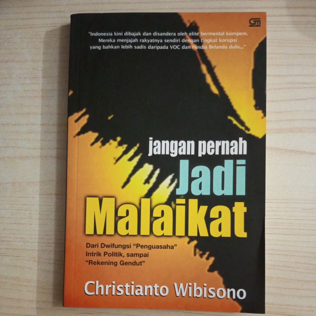 BUKU JANGAN PERNAH JADI MALAIKAT OLEH CHRISTIANTO WIBISONO