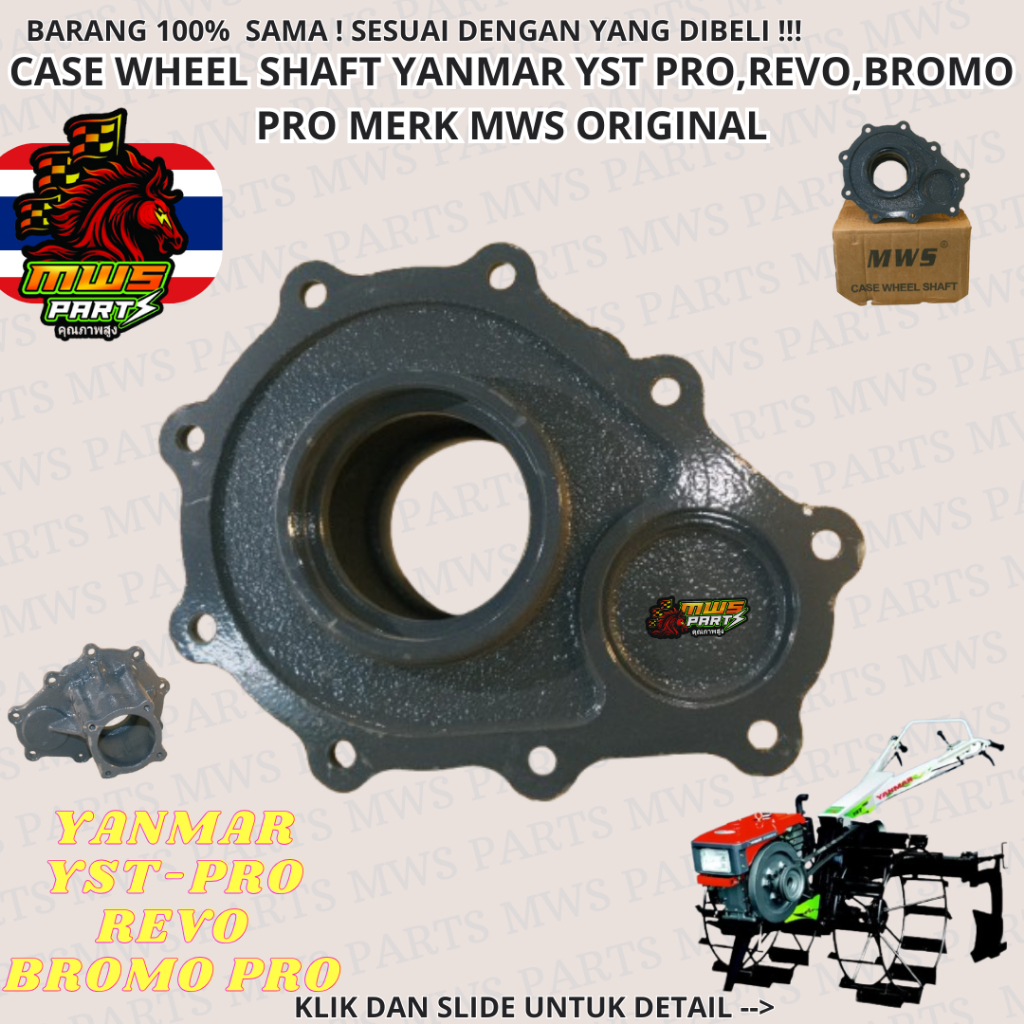 CASE WHEEL SHAFT YST PRO MERK MWS ORIGINAL RUMAH AS RODA YANMAR YST-PRO BROMO PRO YST PRO XL REVO ME