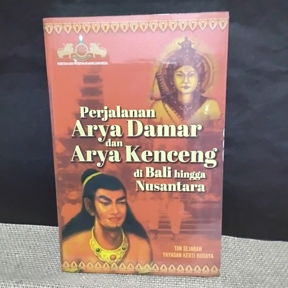 Buku Perjalanan Arya Damar dan Arya Kenceng | Tim Sejarah Yayasan Kerti Budaya | PUSTAKA LARASAN and