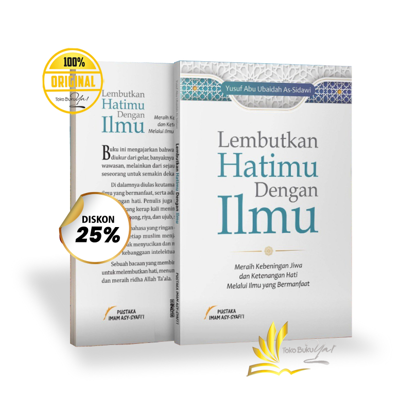 BUKU Lembutkan Hatimu Dengan Ilmu - Pustaka Imam Asy-Syafi'i