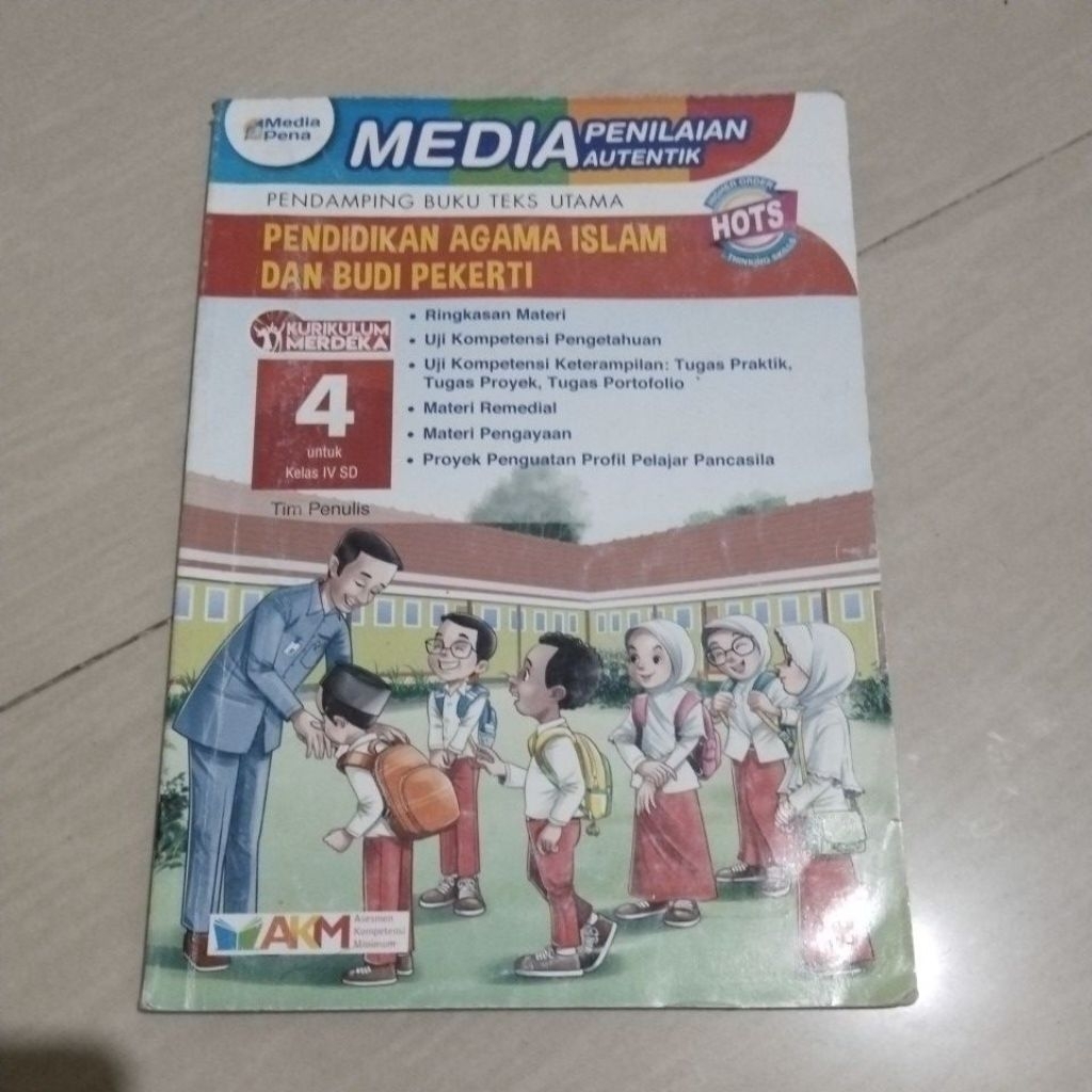 BUKU ORI BUKU MEDIA PENILAIAN AUTENTIK PENDIDIKAN AGAMA ISLAM DAN BUDI PEKERTI SD KELAS IV/4 PENERBI