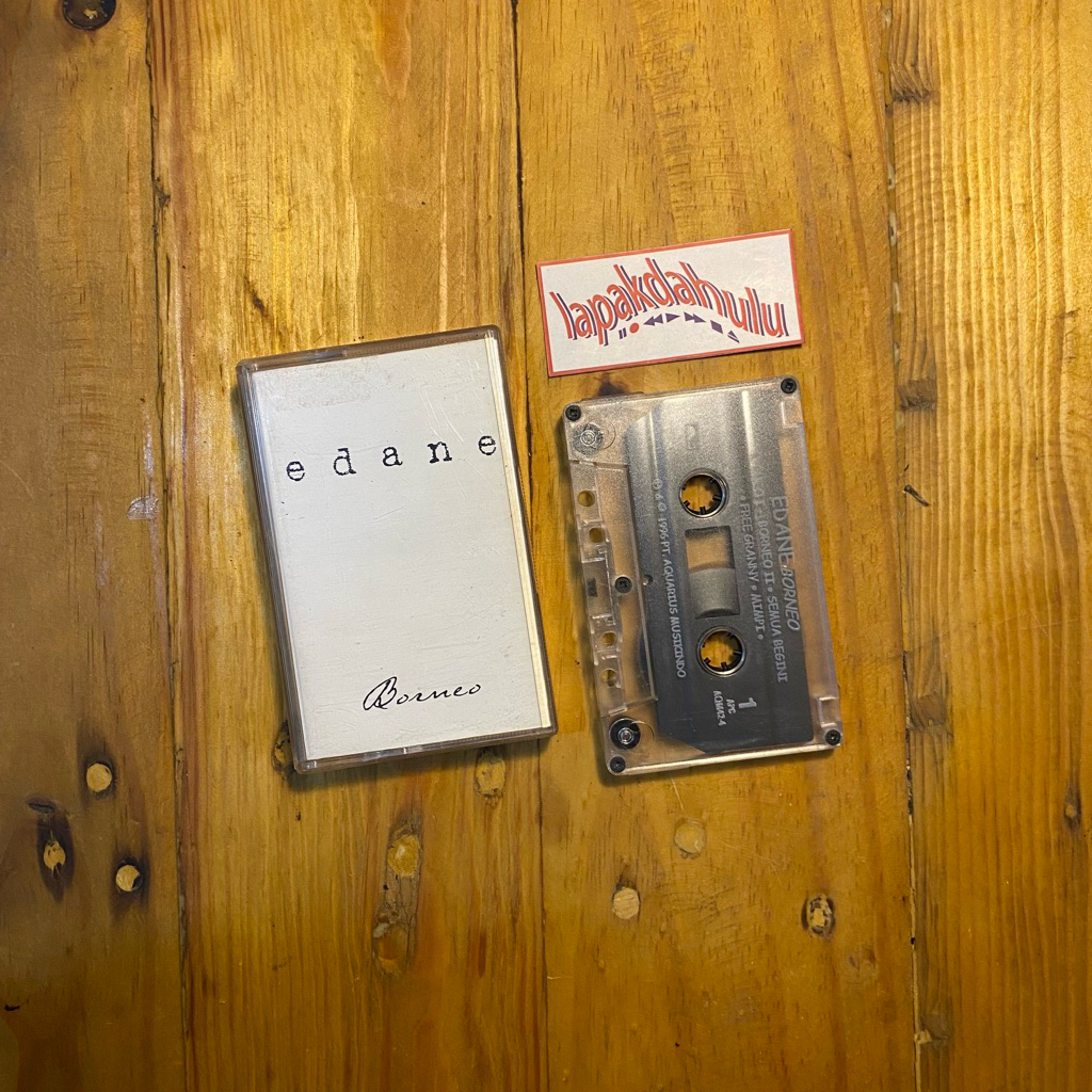 Kaset Pita Edane - Borneo