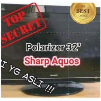 POLARIZER POLARIS TV LCD SHARP AQOUS 32 INC 0 DERAJAT PLASTIK LAPISAN LUAR SEMUA MERK SHARP Original