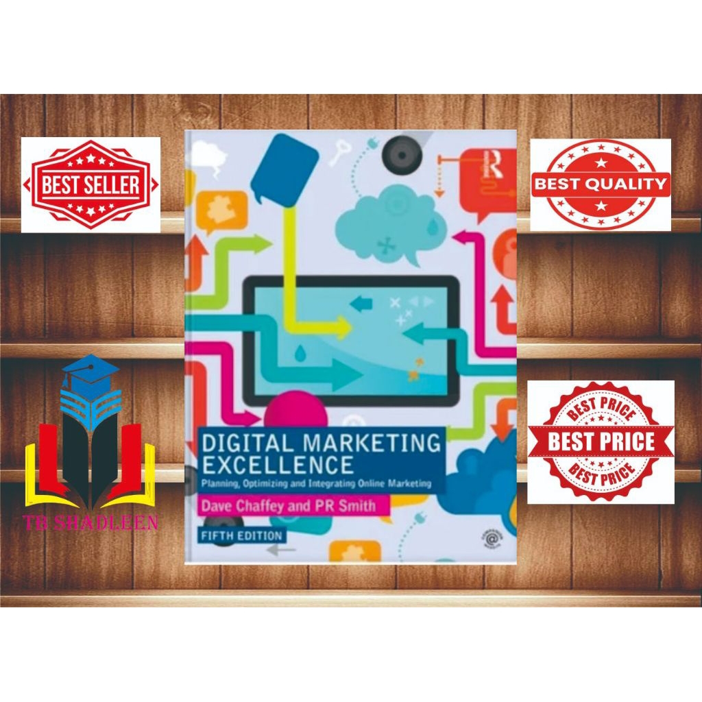 Digital Marketing Excellence : Planning,Optimizing and Integrating Online Marketing - Dave Chaffey, 