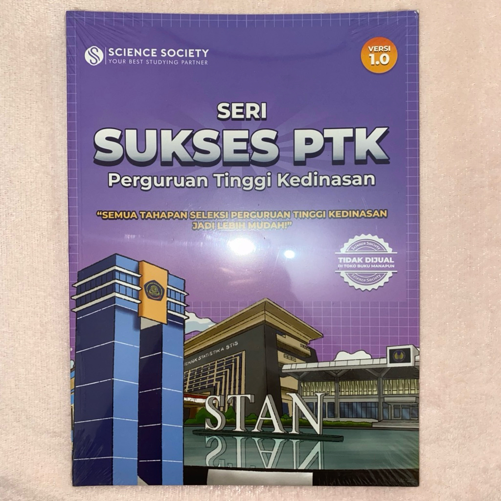(SEALED) Buku Science Society SPMB PKN STAN & Perguruan Tinggi Kedinasan (PTK) Seri Sukses PTK Ver. 