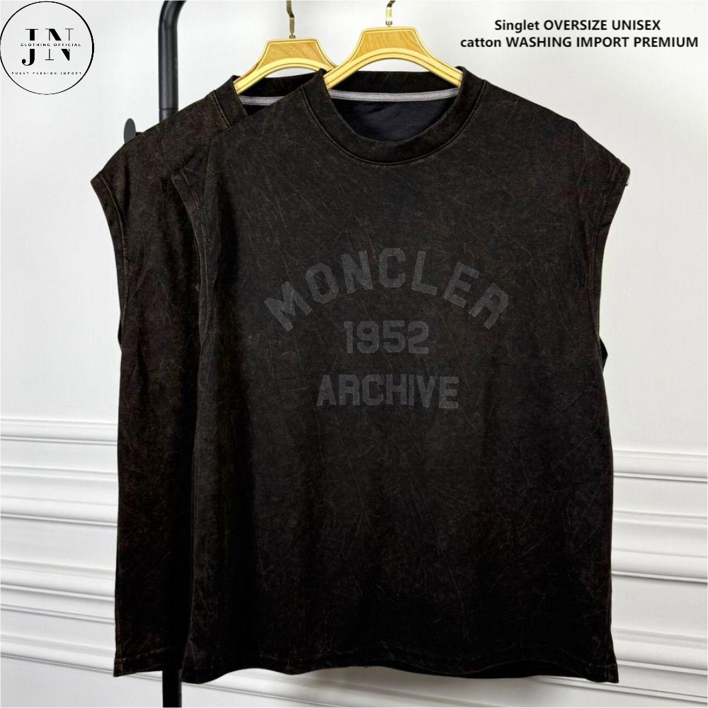 Singlet Oversize Unisex MONCLER - GAP - BALEN Washing Catton IMPORT PREMIUM Kaos Singlet Oversize Ad