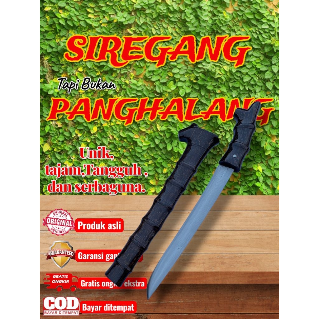 GOLOK SEMBELIH SIREGANG, GOLOK KEBUN, GOLOK MULTIFUNGSI DARI BAHAN BAJA PER