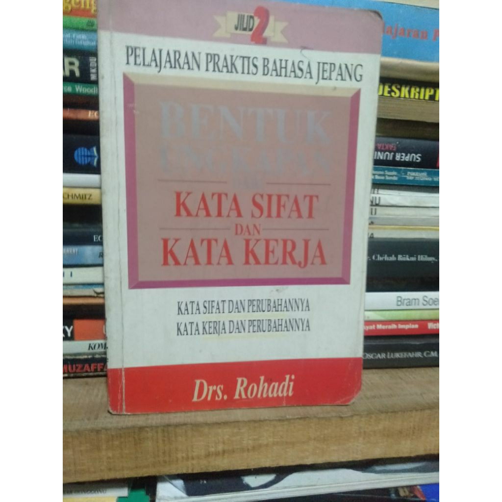 pelajaran praktis bahasa Jepang bentuk ungkapan dan kata sifat dan kata kerja