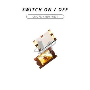 SWITCH ON / OFF OPPO A33 / A33W / NEO 7
