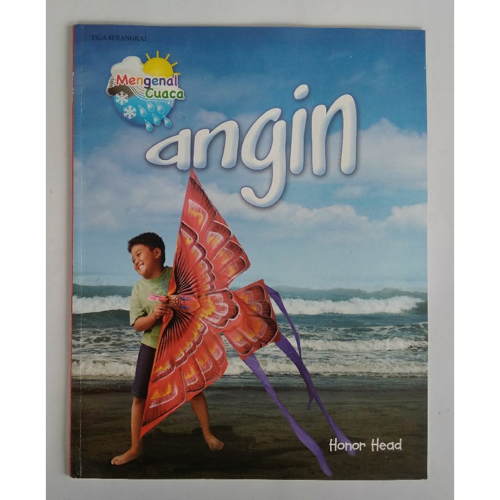 Buku Pengetahuan Anak < Angin (seri mengenal cuaca) < Honor Head < Tiga Serangkai, 2007.(original, b