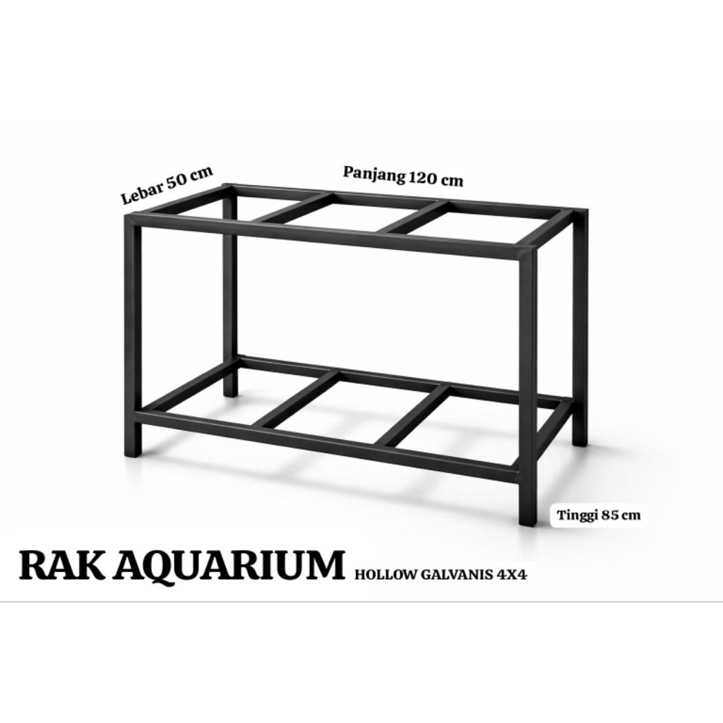 Rak Aquarium 120x50x75 Bahan Besi Hollow Galvanis 4x4