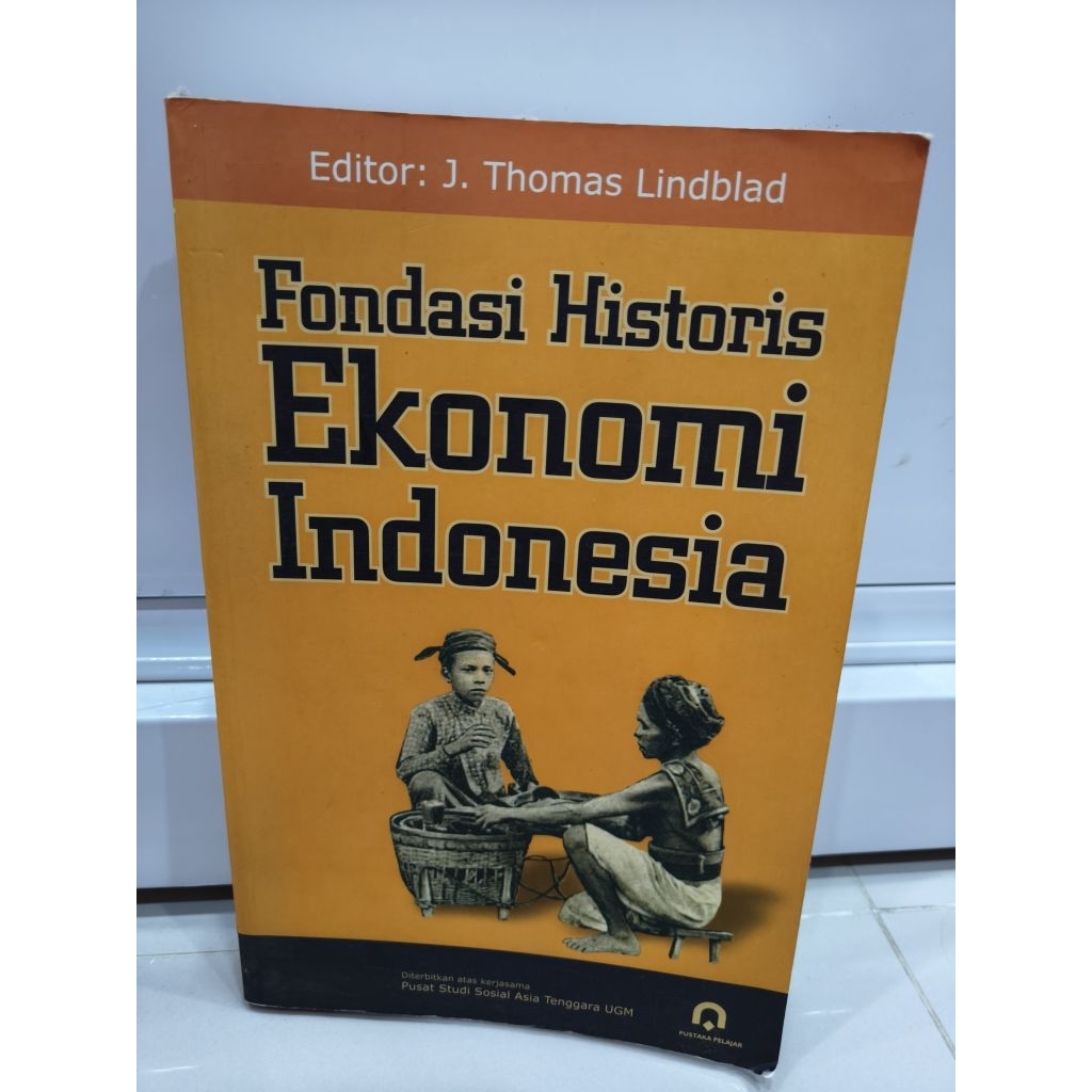 Fondasi Historis Ekonomi Indonesia