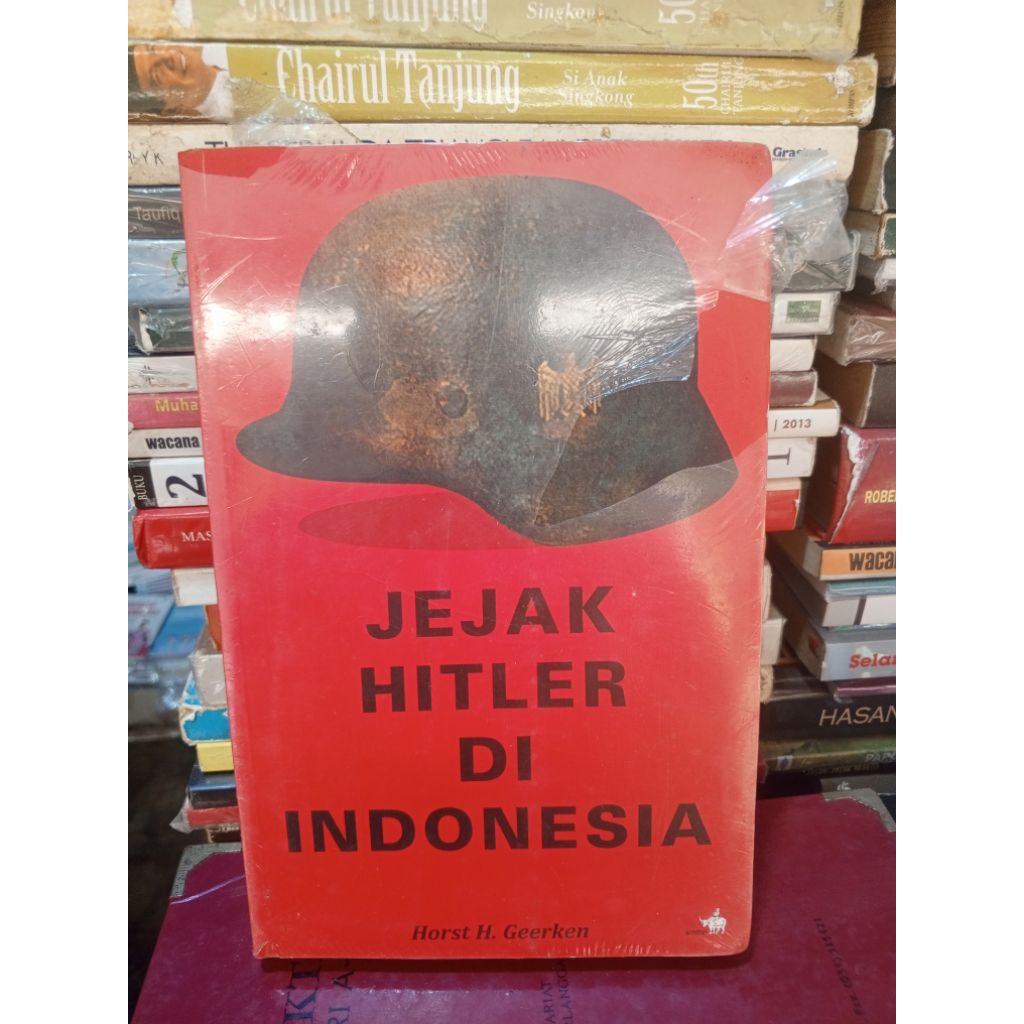JEJAK HITLER DI INDONESIA HORST H.GEERKEN
