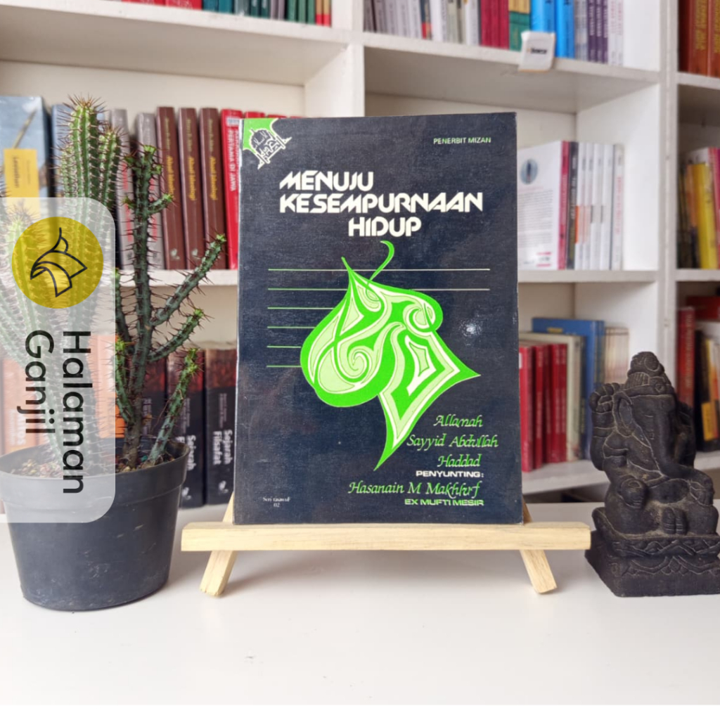Menuju Kesempurnaan Hidup - Assayid Al-Allamah Abdullah Hadad - Mizan