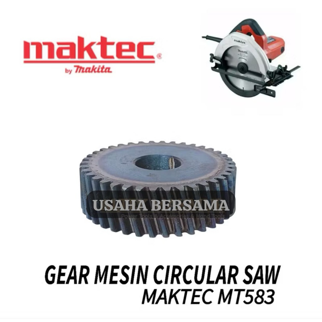 HELICAL GEAR MESIN CIRCULAR SAW MAKTEC MT583 / GER MESIN POTONG GRAJI KAYU MT 583 / GIR GIGI NANAS M