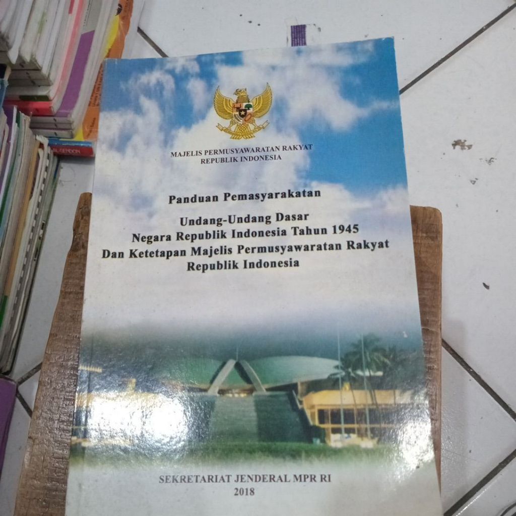 BUKU MPR RI PANDUAN PENASYARAKATAN , UUD NEGARA RI TAHUN 1945 DAN TAP MPR RI