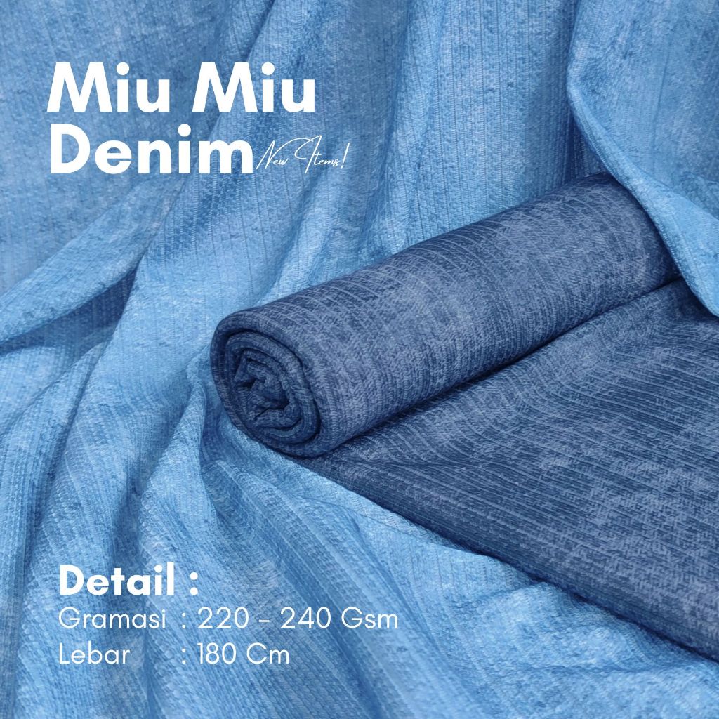 Bahan Kain Miu Miu Denim | Denim Halus Lembut Breathable | Gramasi 220-240 GSM Lebar 180CM | Rajut