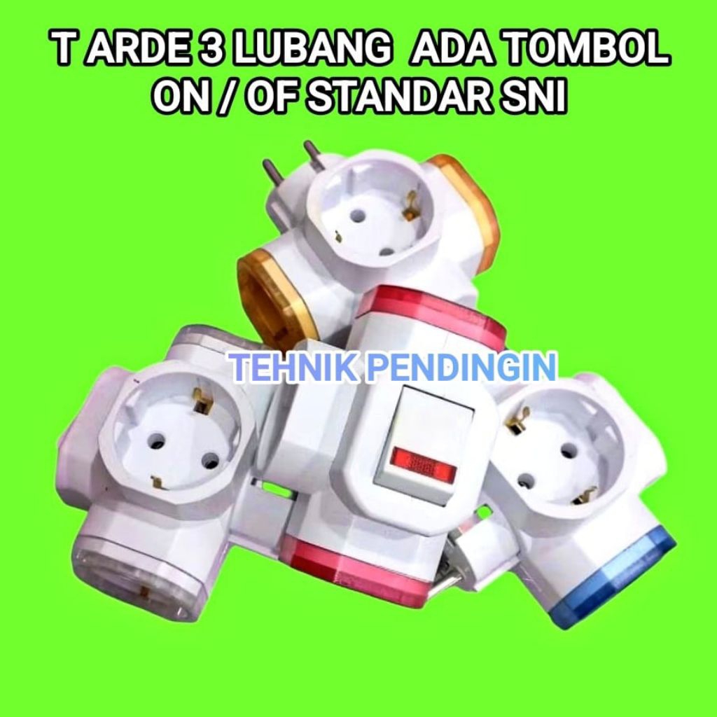 T STEKER ARDE SAKLAR ON OF 3 LUBANG MULTI SNI COLOKAN CABANG TIGA ORIGINAL