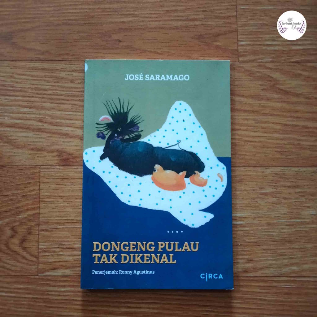 Dongeng Pulau tak Dikenal - Jose Saramago - Circa - original bekas