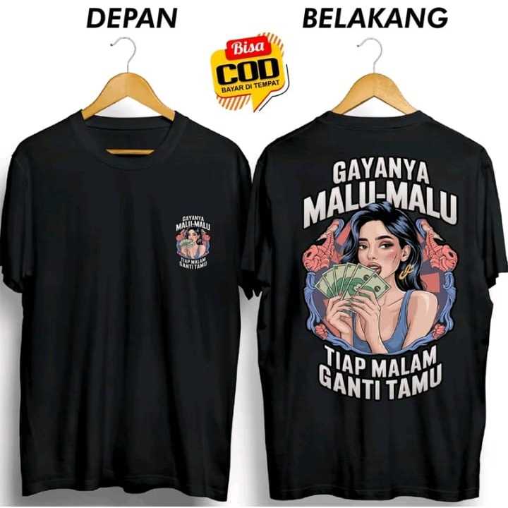 Kaos Distro Gayanya Malu-Malu Tiap Malam Ganti Tamu Katun Lembut Unisex / Kaos Distro Original