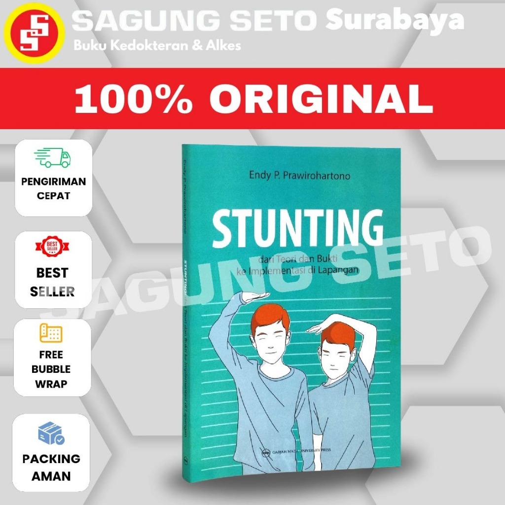 BUKU STUNTING DARI TEORI DAN BUKTI KE IMPLEMENTASI DI LAPANGAN /ENDY P. PRAWIRO -UNIVERSITAS GADJAH 